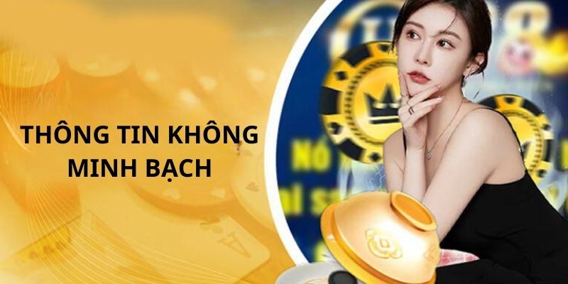 Thông tin không minh bạch là điều cần phải bận tâm